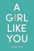 A Girl Like You by Cari Scribner