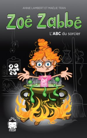 Zoé Zabbé: L'ABC du sorcier