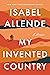 My Invented Country by Isabel Allende