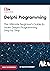 Delphi Programming by Rufus Stewart