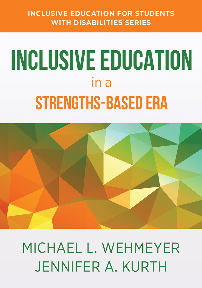 Inclusive Education in a Strengths-Based Era: Mapping the Future of the Field (The Norton Series on Inclusive Education for Students with Disabilities)