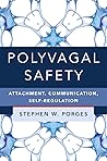 Polyvagal Safety by Stephen W. Porges