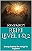 Reiki Level 1 & 2 by Sonya Roy