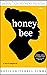 honey bee: a novel inspired...
