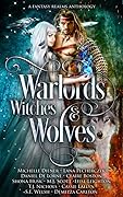 Warlords, Witches & Wolves