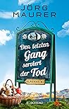 Den letzten Gang ...
