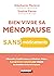 Bien vivre sa ménopause san...