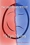 THE BIPOLAR EFFECT: MY FIGHT, MY STORY