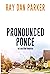 Pronounced Ponce: The Midto...