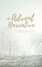 The Advent Narrative: The Life You Didn't Know You Were Already Living
