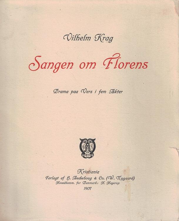 Sangen om Florens: Drama paa Vers i fem Akter