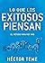 Lo que los exitosos piensan: El método para ver más (Spanish Edition)