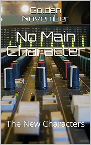 No Main Character: The New Characters