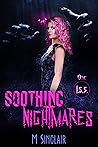 Soothing Nightmares by M. Sinclair
