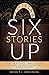 Six Stories Up by Kregg P.J. Jorgenson