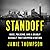 Standoff: Race, Policing, and a Deadly Assault That Gripped a Nation