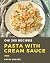 Oh! 365 Pasta with Cream Sa...