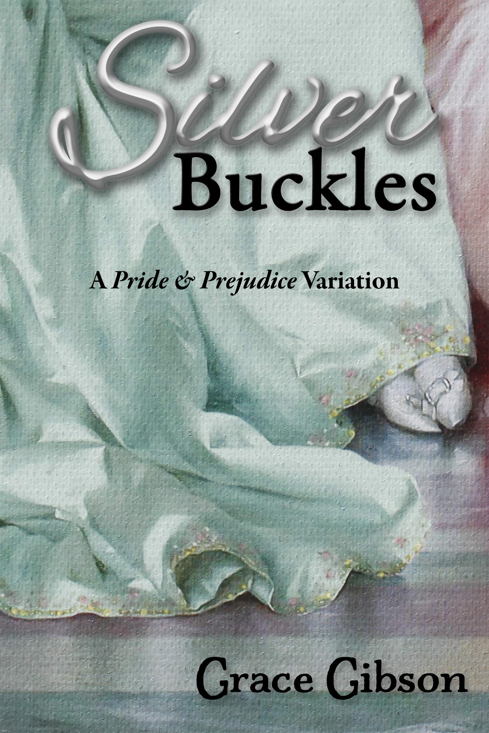 Silver Buckles: A Pride & Prejudice Variation (Kindle Edition)