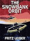 The Snowbank Orbit The Snowbank Orbit