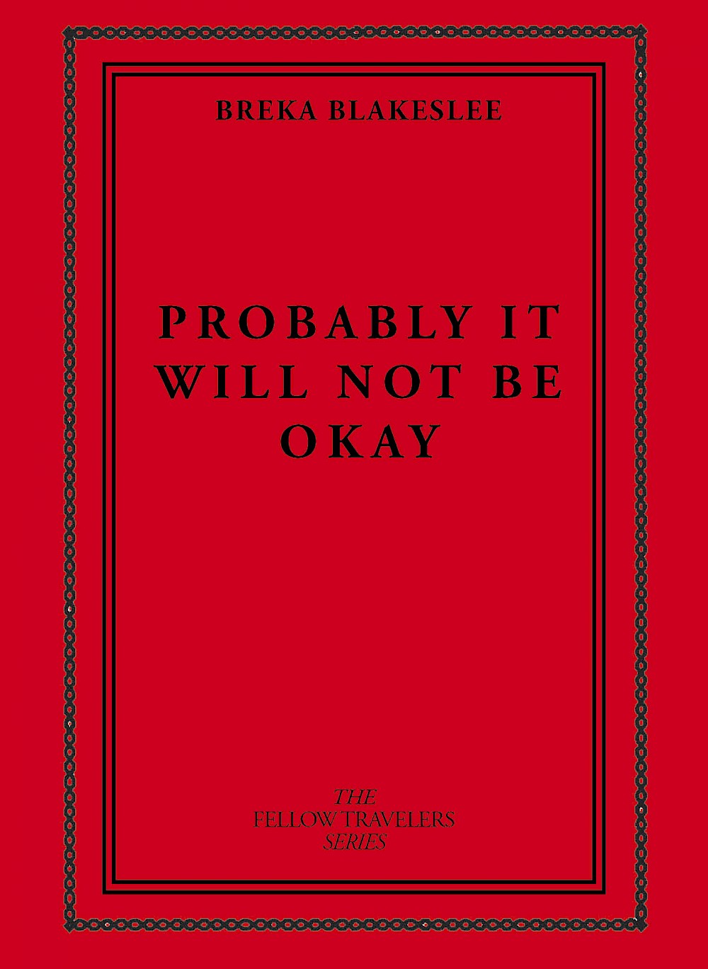 Probably It Will Not Be Okay