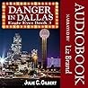 Danger in Dallas by Julie C. Gilbert