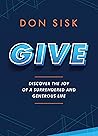 Give: Discover the Joy of a Surrendered and Generous Life
