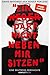 Ein N**** darf nicht neben mir sitzen: Eine deutsche Geschichte