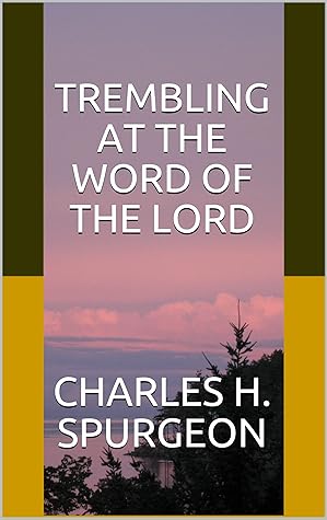 TREMBLING AT THE WORD OF THE LORD