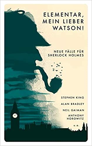 Elementar, mein lieber Watson!: Neue Fälle für Sherlock Holmes