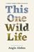 This One Wild Life: A Mothe...