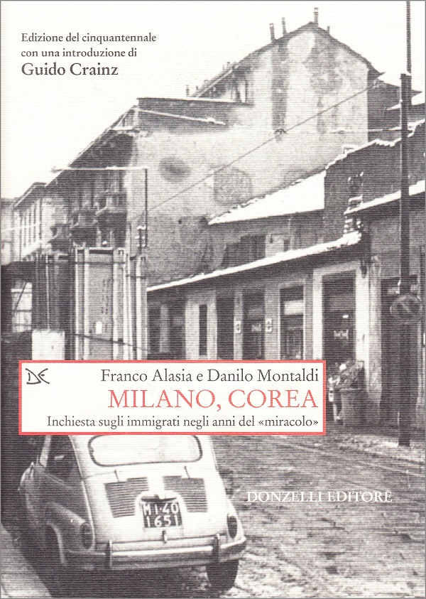 Milano, Corea. Inchiesta sugli immigrati negli anni del «miracolo» (Hardcover)
