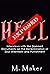 Hell Exposed: Interviews fr...
