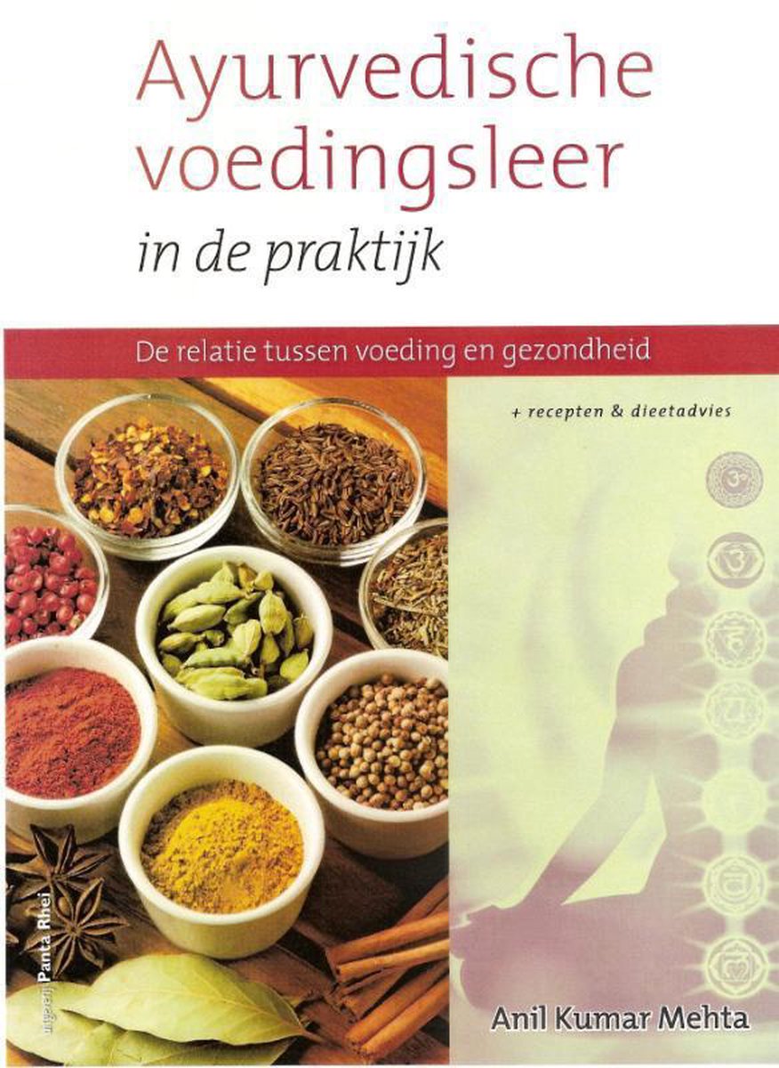 Ayurvedische Voedingsleer in de Praktijk
