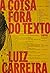 A Coisa Fora do Texto