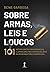 Sobre armas, leis e loucos:...