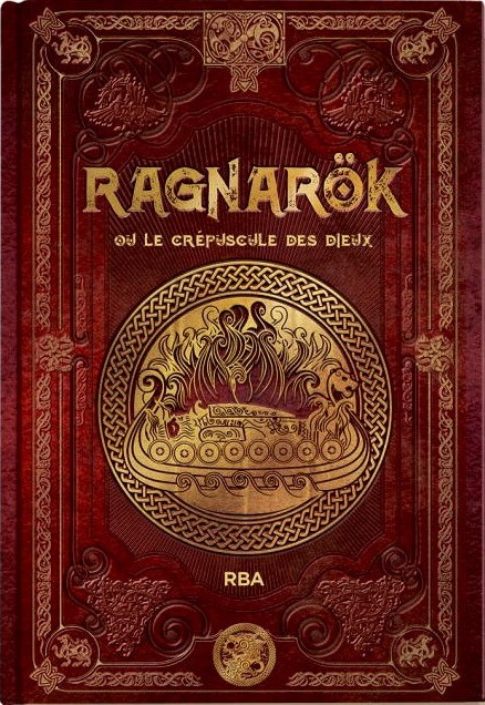 Ragnarök ou le crépuscule des dieux (Mythologie Nordique RBA, #6)