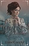 The Loyalist's Daughter by Elaine Cougler The Loyalist's Daughter by Elaine Cougler