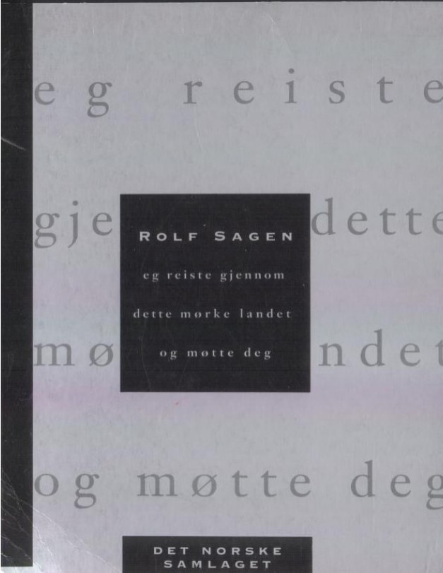 Eg reiste gjennom dette mørke landet og møtte deg