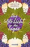 Das letzte Licht des Tages by Kristin Harmel