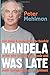 Mandela Was Late (Black & W...