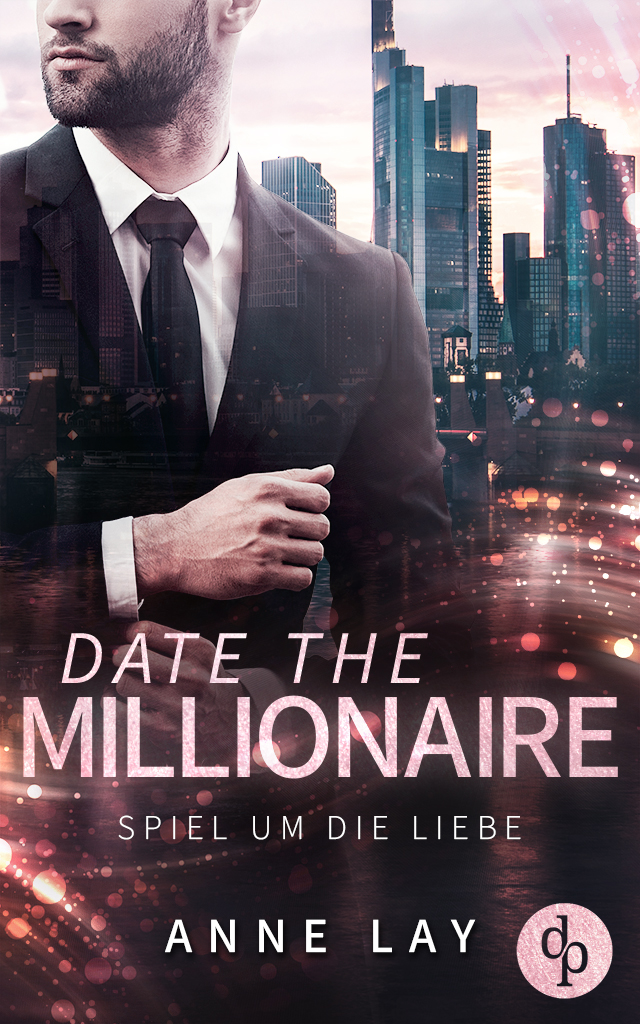 Date the Millionaire – Spiel um die Liebe (Kindle Edition)