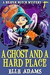 A Ghost and a Hard Place by Elle Adams