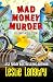 Mad Money Murder (Merry Wrath Mysteries, #16)