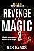Revenge by Magic: Hexe Volu...
