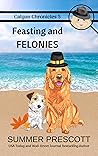 Feasting and Felonies (Calgon Chronicles #5)