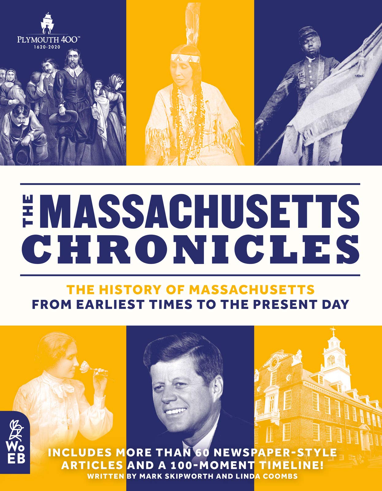 The Massachusetts Chronicles: The History of Massachusetts from Earliest Times to the Present Day (What on Earth State Chronicles)
