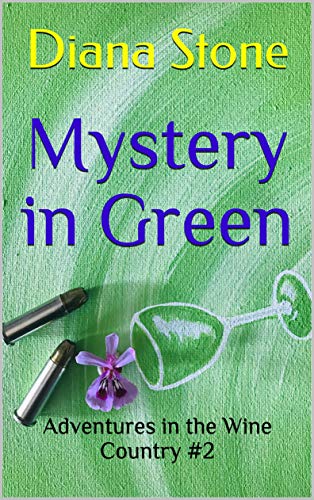 Mystery in Green (Adventures in the Wine Country #2)