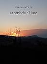 La striscia di luce: Racconti (Italian Edition)
