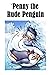 Penny the rude penguin: Wor...