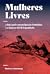 Mulheres Livres: a luta pela emancipação feminina e a Guerra Civil Espanhola